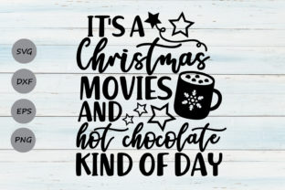 Christmas Movies and Hot Chocolate Svg