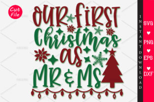 Our First Christmas As Mr Ms SVG for Crafts