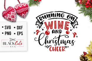 Running on Wine and Christmas Cheer SVG for Crafts